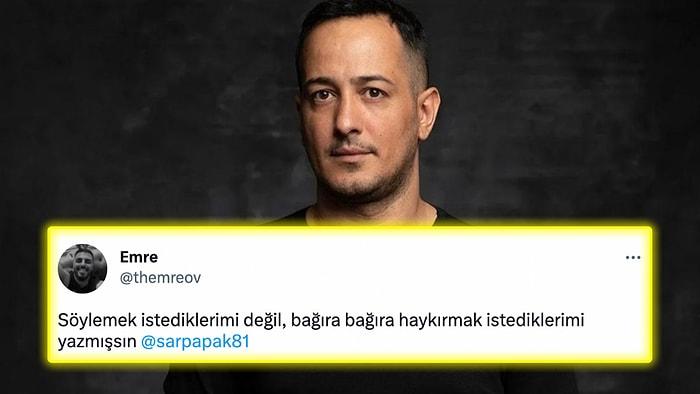 Sarp Apak Hükûmeti Eleştiren Tweetiyle İçimizin Yağlarını Eriten Bir Çıkış Yaptı