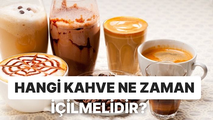 Kahve Sevenleri Böyle Alalım: İçinde Bulunduğunuz Ruh Haline Göre Hangi Kahveyi Tercih Etmelisiniz?