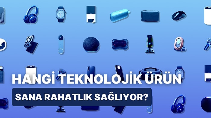 Karakterine Göre Hayatını Kolaylaştıracak Teknolojik Ürün Ne?