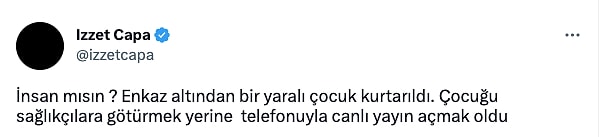 Bu görüntüler Twitter'da "Çocuğu sağlıkçılara götürmek yerine  telefonuyla canlı yayın açmak ne demek?" diye sordurttu.