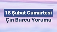 18 Şubat Cumartesi Çin Burcuna Göre Günün Nasıl Geçecek?
