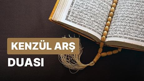 Kenzül Arş Duası Türkçe Arapça Okunuşu ve Anlamı