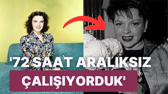 Zayıf Kalması İçin Zorla Uyuşturucu Haplar Verilip Saatlerce Çalıştırılan Hollywood Oyuncusu: Judy Garland