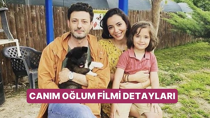 TV'de İlk: Canım Oğlum Filminin Konusu Nedir, Oyuncuları Kimdir? Canım Oğlum Filmi Hakkında Merak Edilenler