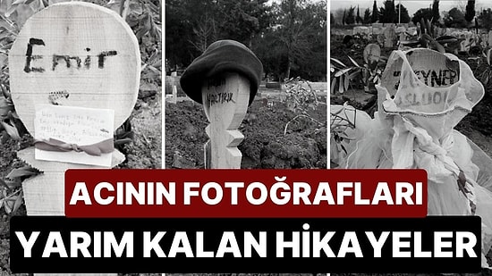 Acının Fotoğrafları: Yarım Kalan Hikayeler Mezarlara Yansıdı