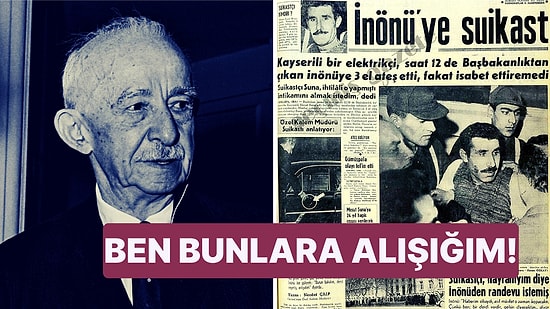 Başbakan İsmet İnönü 59 Yıl Önce Bugün Silahlı Saldırıya Uğradı, Saatli Maarif Takvimi: 21 Şubat