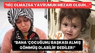 11 Aylık Elisa Bebeğin Cenazesini Alamayan Acılı Anneden Yürek Yakan Açıklama: "Bari Yavrumun Mezarı Olsun..."