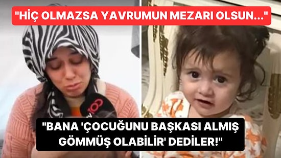 11 Aylık Elisa Bebeğin Cenazesini Alamayan Acılı Anneden Yürek Yakan Açıklama: "Bari Yavrumun Mezarı Olsun..."