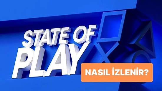 Bu Akşam Yayımlanacak PlayStation State Of Play Nedir? Nasıl Canlı İzlenir?