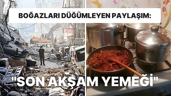 Depremde Kaybettiği Annesinin Yaptığı Son Yemeğin Fotoğrafları Paylaşan Kullanıcı Boğazınızı Düğümleyecek