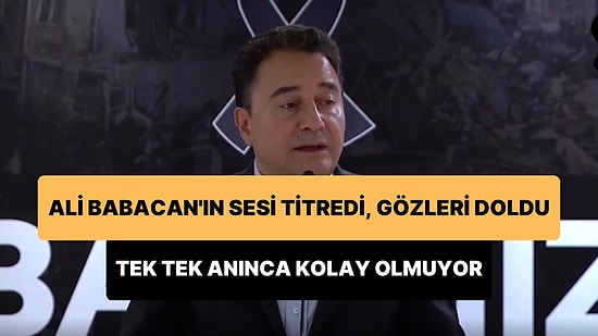 Ali Babacan Deprem Felaketinde Kaybettikleri Partili İsimleri Sesi Titreyerek ve Gözleri Dolarak Anlattı