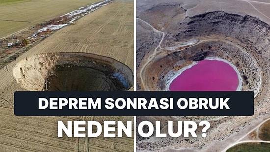 Konya'da Depremden Sonra 12 Metre Derinliğinde Obruk Oluştu: Obruk Nedir, Neden Oluşur?