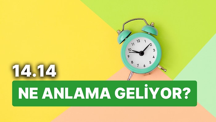 14.14 Saat Anlamı Nedir? Alacağınız Kararlar Hayatınızı Değiştirebilir