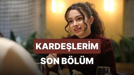 Kardeşlerim 79. Bölüm İzleme Ekranı: Kardeşlerim Son Bölüm Tek Parça Full İzle