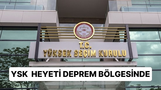 YSK Heyeti Deprem Bölgesinde İnceleme Yapacak