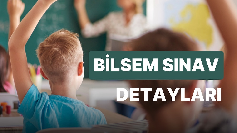 BİLSEM Sınavı Nedir? Sınava Kimler Katılabilir, Nasıl Başvurulur? BİLSEM Hakkında Merak Edilenler