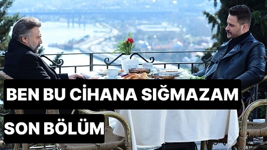 Ben Bu Cihana Sığmazam 20. Bölüm İzle: Ben Bu Cihana Sığmazam Son Bölüm Tek Parça Full İzle