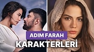FOX TV Ekranlarının Dikkat Çeken Yapımı Adım Farah Karakterlerini Yakından Tanıyoruz