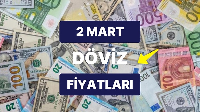 2 Mart 2023 Güncel Döviz Kuru USD Fiyatı: Bugün Dolar Fiyatı Ne Kadar? 1 Dolar Ne Kadar, Kaç TL?