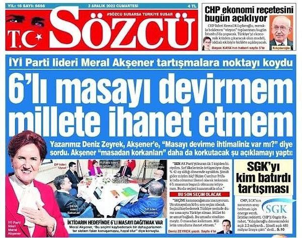 İYİ Parti lideri, Sözcü Gazetesi’nden Deniz Zeyrek’e 3 Aralık 2022’de verdiği röportajda, ‘Altılı Masa’yı devirmem, millete ihanet etmem’ demişti.