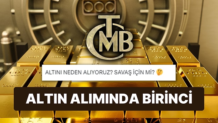 Merkez Bankası'nın Dünyada Birinci Olduğu Altın Alımları Merak Konusu Oldu: Neden Altın Alıyor?