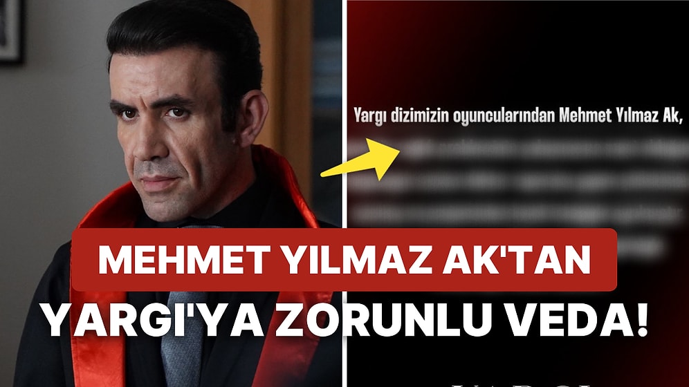 Yargı'nın 'Savcı Pars'ı Mehmet Yılmaz Ak'ın Neden Yapımdan Ayrıldığı Ortaya Çıktı