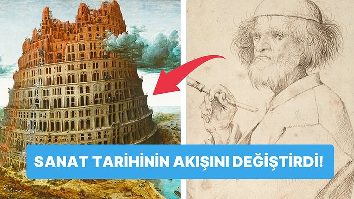 Eserlerinde Film Gibi Detaylara Sahip Pieter Bruegel'in Daha Önce Hiçbir Yerde Duymadığınız Hayat Hikayesi