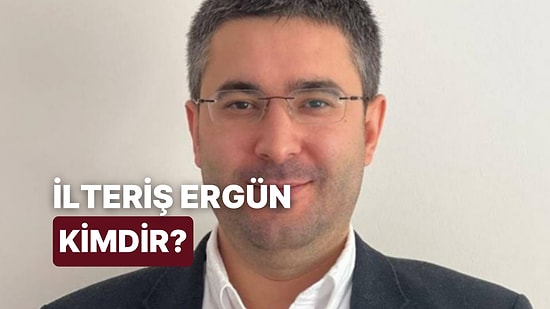 İlteriş Ergün Kimdir, Kaç Yaşında? İlteriş Ergün'ün Babası Kimdir? İlteriş Ergün Hakkında Merak Edilenler