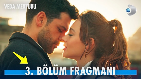 Veda Mektubu Yeni Bölüm Fragmanı Yayınlandı! Veda Mektubu 3. Bölüm Fragmanı ve Son Bölüm