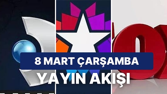 8 Mart Çarşamba Yayın Akışı: Bugün Televizyonda Neler Var? FOX, Kanal D, TRT1, TV8, ATV, Show TV, Star TV