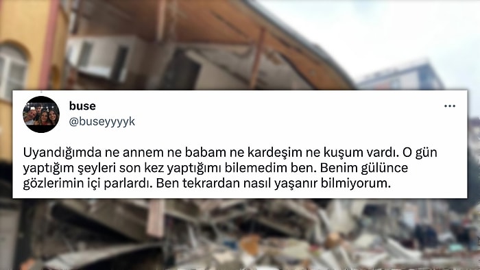 Depremde Kaybettiği Ailesiyle Son Akşamını Anlatan Buse'nin Sözleri Karşısında İçiniz Parçalanacak