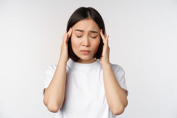 Sık sık baş ağrısı stresten kaynaklanabilir.