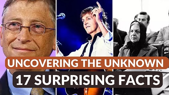Uncovering the Unknown: 17 Startling Facts That Will Surprise You