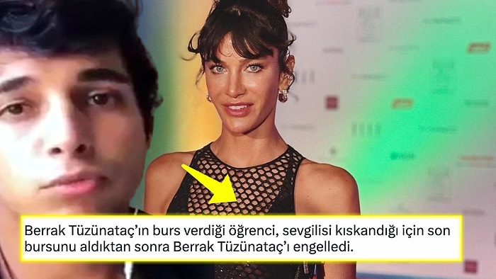 Burs Verdiği Genç Tarafından Sosyal Medyadan Engellenen Berrak Tüzünataç'ın Olaya Dair Güldüren Cevabı