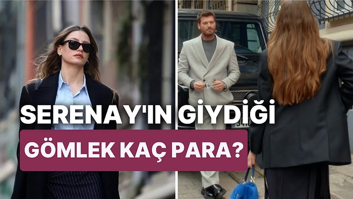 Serenay ve Kıvanç Ortalığı Yaktı Geçti! Aile Dizisi Oyuncu Kıyafetleri Marka ve Fiyatları