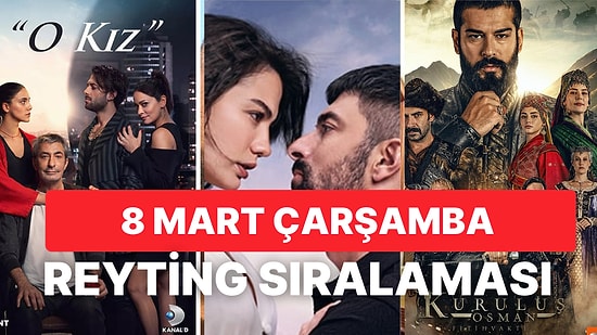 8 Mart Çarşamba Reyting Sonuçları Açıklandı: Hangi Dizi Reyting Sıralamasında Birinci Oldu?