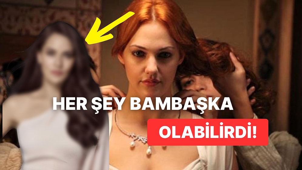 Muhteşem Yüzyıl'da Hürrem Sultan Rolü İçin Meryem Uzerli'den Önce Başka Bir Oyuncuya Teklif Götürülmüş!