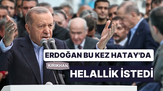 Cumhurbaşkanı Erdoğan Bir Kez Daha Helallik İstedi