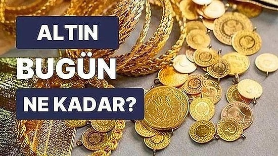 13 Mart Kapalıçarşı Gram Altın, Çeyrek Altın, Yarım Altın Anlık Fiyatları: Bugün Altın Ne Kadar, Kaç TL?