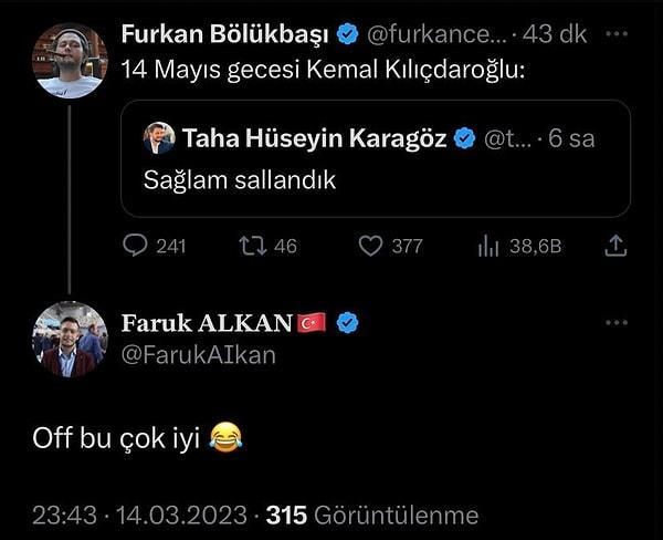 Bölükbaşı Taha Hüseyin Karagöz'ün deprem olduğu anda yaptığı 'Sağlam sallandık' paylaşımını alıntılayarak '14 Mayıs gecesi Kemal Kılıçdaroğlu' yazdı.