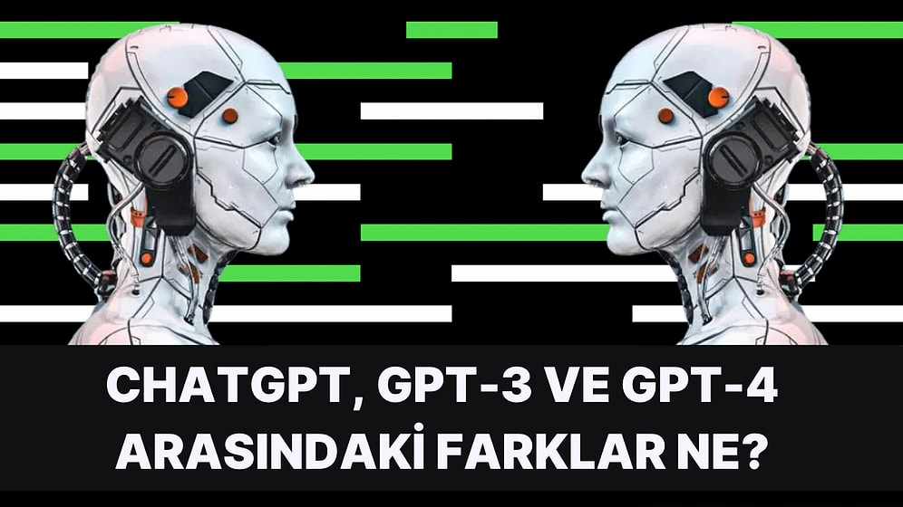 ChatGPT Çılgınlığının Yeni Ürünü GPT-4 Hakkında Bilmeniz Gereken Her Şey!