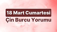 18 Mart Cumartesi Çin Burcuna Göre Günün Nasıl Geçecek?