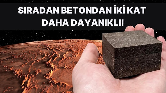 Mars'ta Bir Yaşam Alanı İnşa Edebilmek İçin Astronotların Gözyaşlarından Oluşan Bir Beton Türü İcat Edildi!