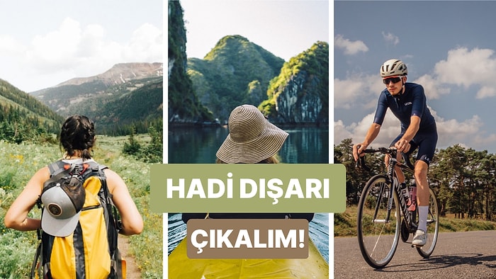 Sana İyi Gelecek Outdoor Aktivitesini Söylüyoruz!