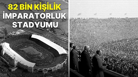 Tarihteki Önemli Yatırımlara Göz Atıyoruz: 1923 Yılında Açılan Wembley Stadyumu’nun Tarihi ve Maliyeti