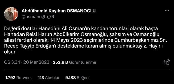 Osmanoğlu paylaşımında, "Osmanoğlu ailesi fertleri olarak; 14 Mayıs 2023 seçimlerinde Cumhurbaşkanımız Sn. Recep Tayyip Erdoğan’ı destekleme kararı almış bulunmaktayız” ifadelerini kullandı ⬇️