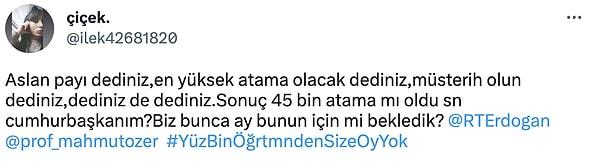 Atanamayan öğretmenler, Erdoğan'a 'Aslan payı' sözleri hatırlatılarak 45 bin atamayı kabul etmediklerini ifade etti.