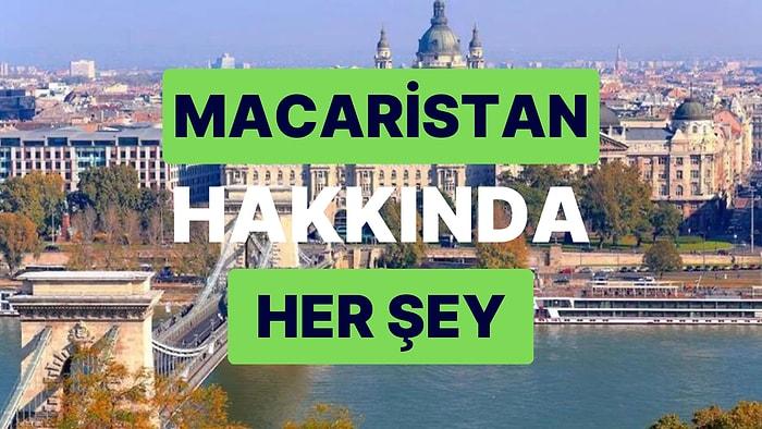 Macaristan: Başkenti, Nüfusu ve Tüm Detaylarıyla Macaristan Rehberi