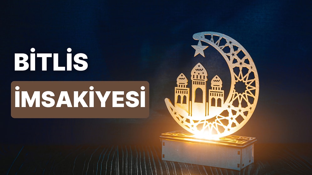 2023 Bitlis İftar Vakti ve Sahur: Bitlis İmsakiye Takvimine Göre İmsak, Sahur ve İftar Saati Ne Zaman?