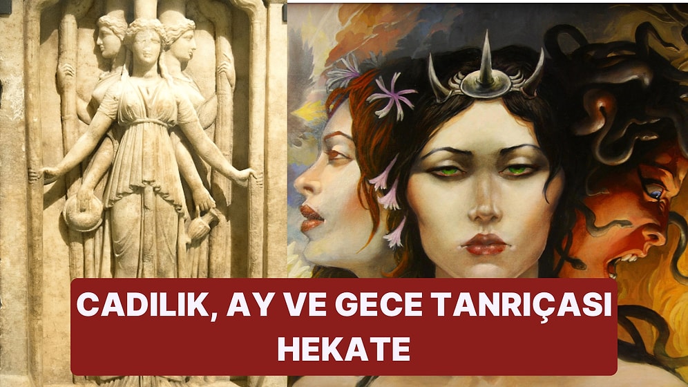 Yunan Mitolojisinde Cadılık, Ay ve Gece Tanrıçası Hekate Kimdir?